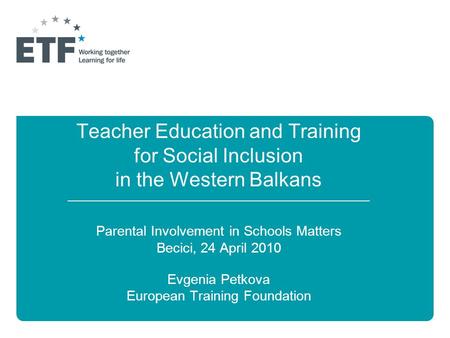 Teacher Education and Training for Social Inclusion in the Western Balkans ______________________________________________________________ Parental Involvement.