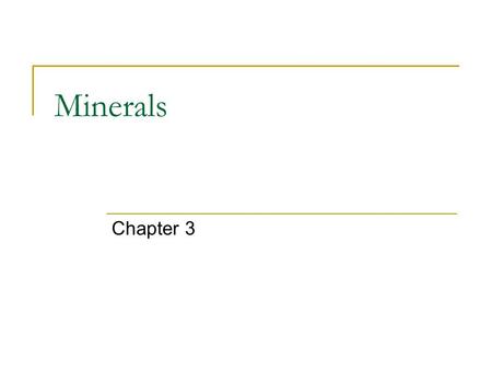 Minerals Chapter 3.