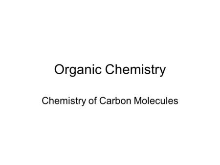 Chemistry of Carbon Molecules