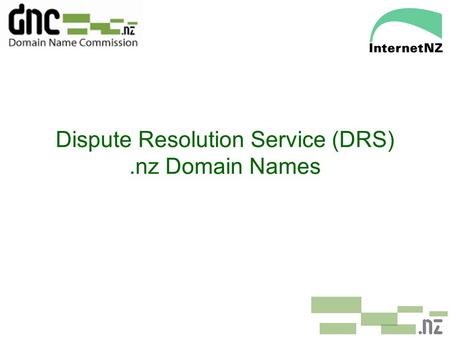 Dispute Resolution Service (DRS).nz Domain Names.