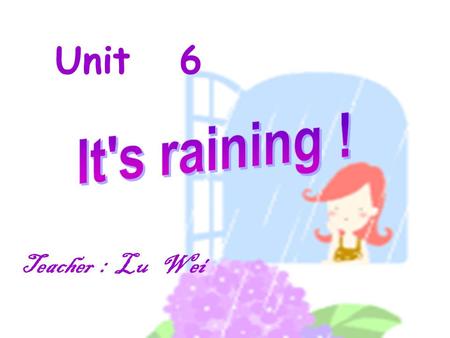 Unit 6 Teacher : Lu Wei. warm hot humidcold cool.