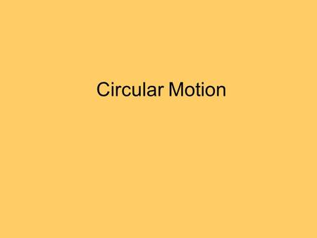 Circular Motion. Imagine a hammer (athletics variety) being spun in a horizontal circle At a constant speed.