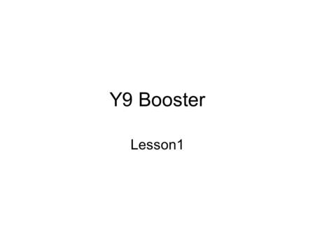 Y9 Booster Lesson1.