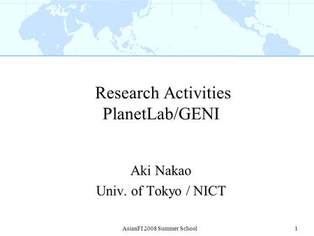 Research Activities PlanetLab/GENI