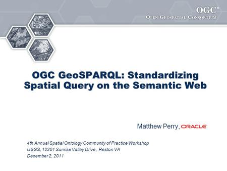 OGC GeoSPARQL: Standardizing Spatial Query on the Semantic Web