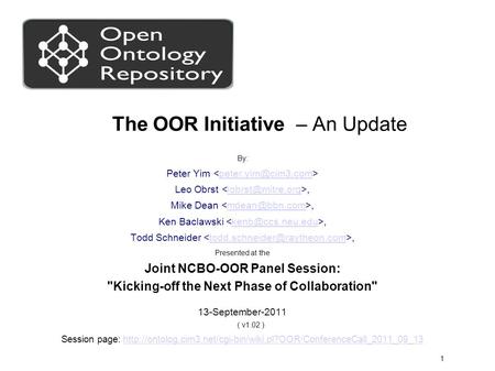 1 The OOR Initiative – An Update By: Peter Yim Leo Mike Ken Todd.