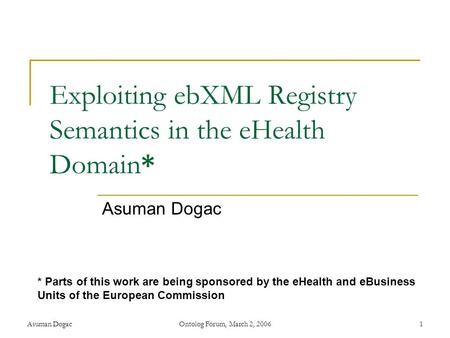Exploiting ebXML Registry Semantics in the eHealth Domain*