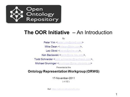 1 The OOR Initiative – An Introduction By: Peter Yim Mike Leo Ken