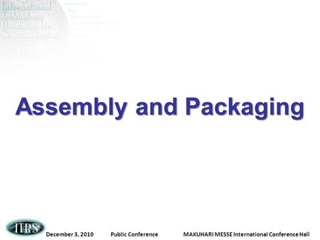Assembly and Packaging