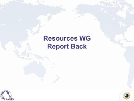 Resources WG Report Back. Account Creation Complaint –Too difficult to obtain user account on all resources Observations –Just ask Cindy and she will.