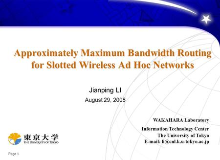 Page 1 Approximately Maximum Bandwidth Routing for Slotted Wireless Ad Hoc Networks Approximately Maximum Bandwidth Routing for Slotted Wireless Ad Hoc.