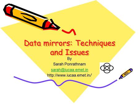 Data mirrors: Techniques and Issues