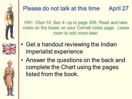 Please do not talk at this timeApril 27 HW: Chpt 14, Sec 4- up to page 456. Read and take notes on the boxes on your Cornell notes page. Leave room to.