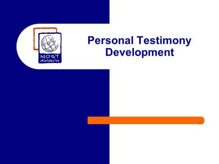 Personal Testimony Development. Personal Testimonies Yes even Lutheran can do this! Why? – 1 Peter 3:15 But in your hearts revere Christ as Lord. Always.