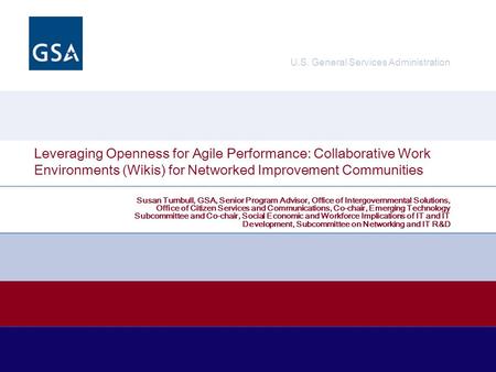 U.S. General Services Administration Leveraging Openness for Agile Performance: Collaborative Work Environments (Wikis) for Networked Improvement Communities.