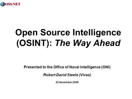 Open Source Intelligence (OSINT): The Way Ahead