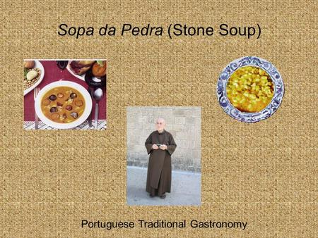 Sopa da Pedra (Stone Soup) Portuguese Traditional Gastronomy.