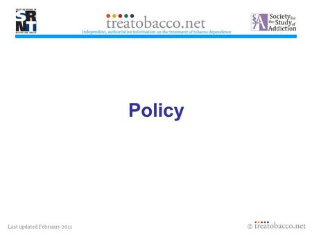 Last updated February 2011 Policy treatobacco.net.