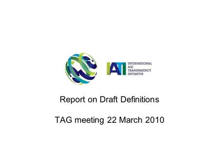 Report on Draft Definitions TAG meeting 22 March 2010.