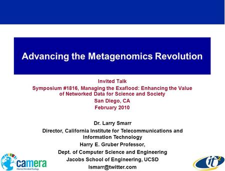 Advancing the Metagenomics Revolution Invited Talk Symposium #1816, Managing the Exaflood: Enhancing the Value of Networked Data for Science and Society.