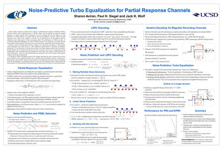 Noise-Predictive Turbo Equalization for Partial Response Channels Sharon Aviran, Paul H. Siegel and Jack K. Wolf Department of Electrical and Computer.