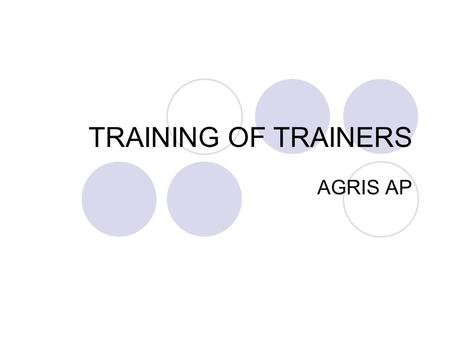 TRAINING OF TRAINERS AGRIS AP. AGRIS ORIGIN In 1975, FAO set up AGRIS to improve access and exchange of information on agricultureAGRIS The largest cooperative.