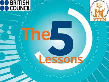 What is it? A British Council VTTN teacher training pack of filmed lessons and training materials for upper- secondary school English teacher training.