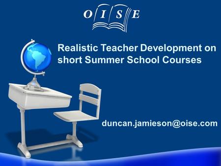 Realistic Teacher Development on short Summer School Courses