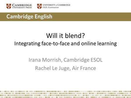 Will it blend? Integrating face-to-face and online learning
