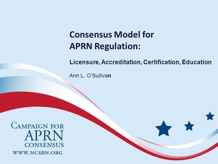 Consensus Model for APRN Regulation: