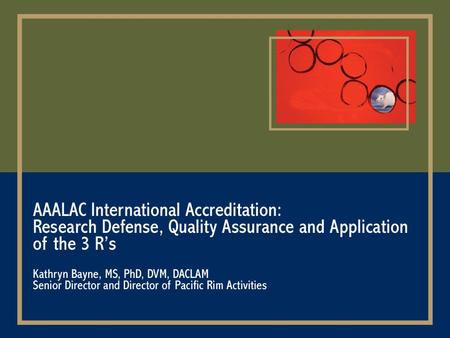 This lecture will be available on the AAALAC International Web site at: