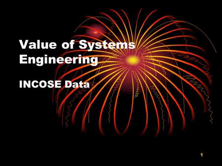 Value of Systems Engineering INCOSE Data