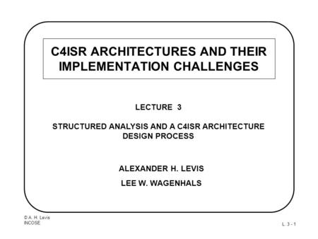 C4ISR ARCHITECTURES AND THEIR IMPLEMENTATION CHALLENGES