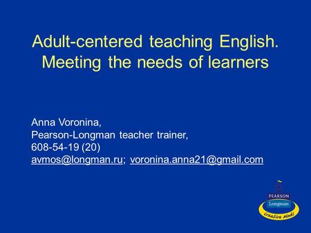 Adult-centered teaching English. Meeting the needs of learners