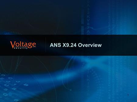 ANS X9.24 Overview.