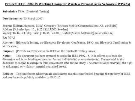 Doc.: IEEE 802.15-00/064r0 Submission March 2000 Mårten Mattsson, EricssonSlide 1 Project: IEEE P802.15 Working Group for Wireless Personal Area Networks.