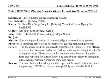 Doc.: IEEE 802. 15-08-0359-00-0006 Submission May 2008 Gu Youn Kim, InfopiaSlide 1 Project: IEEE P802.15 Working Group for Wireless Personal Area Networks.