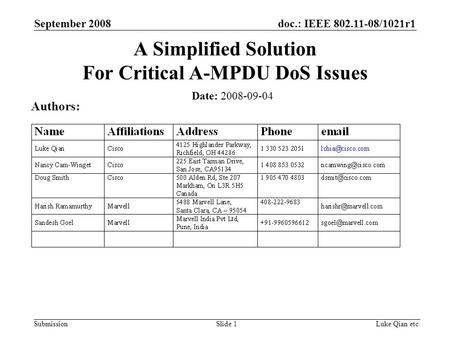Doc.: IEEE 802.11-08/1021r1 Submission September 2008 Luke Qian etc.Slide 1 A Simplified Solution For Critical A-MPDU DoS Issues Date: 2008-09-04 Authors: