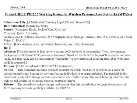 Doc.: IEEE 802.15-08-0125-01-003c Submission March, 2008 Inha Univ.Slide 1 Project: IEEE P802.15 Working Group for Wireless Personal Area Networks (WPANs)