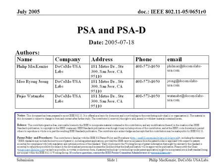 Doc.: IEEE 802.11-05/0651r0 Submission July 2005 Philip MacKenzie, DoCoMo USA LabsSlide 1 PSA and PSA-D Notice: This document has been prepared to assist.