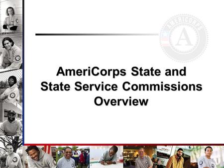 AmeriCorps State and State Service Commissions Overview.