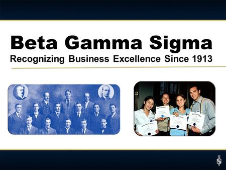 Beta Gamma Sigma Recognizing Business Excellence Since 1913
