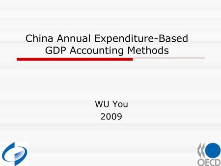 China Annual Expenditure-Based GDP Accounting Methods WU You 2009.