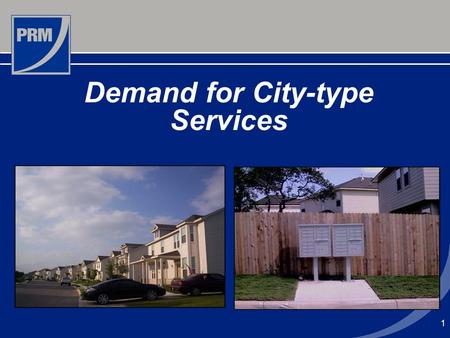 1 Demand for City-type Services. 2 Demand for City-Type Services Development in the unincorporated area may result in the expectation that the County.