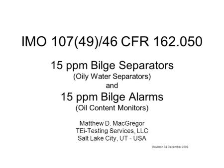 IMO 107(49)/46 CFR ppm Bilge Separators 15 ppm Bilge Alarms