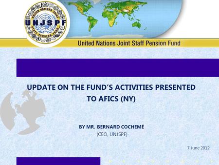 UPDATE ON THE FUND’S ACTIVITIES PRESENTED