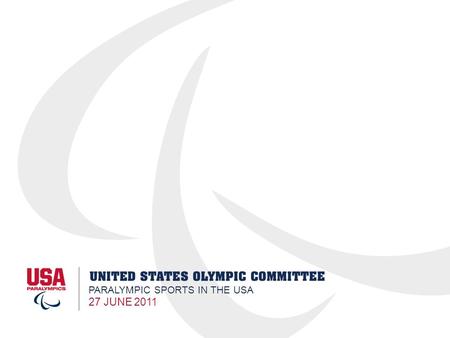 PARALYMPIC SPORTS IN THE USA 27 JUNE 2011. 2 PARALYMPIC SPORTS IN THE USA Joe Walsh Managing Director, Paralympics United States Olympic Committee Colorado.