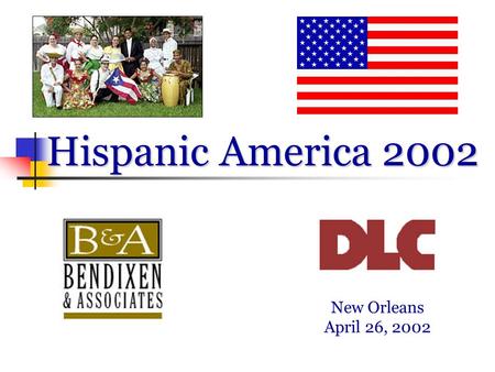 Hispanic America 2002 New Orleans April 26, 2002.