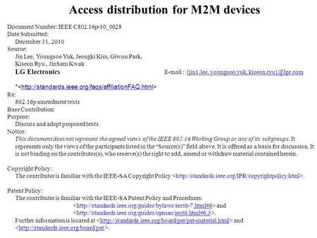 Access distribution for M2M devices Document Number: IEEE C802.16p-10_0028 Date Submitted: December 31, 2010 Source: Jin Lee, Youngsoo Yuk, Jeongki Kim,
