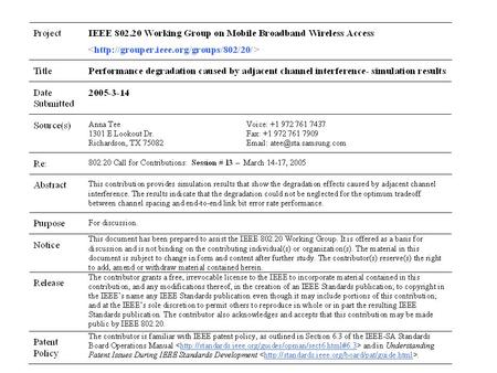 Simulation and Evaluation of Various Block Assignments Evaluation of multiple carriers deployed in a channel block 802.20 evaluation criteria section.